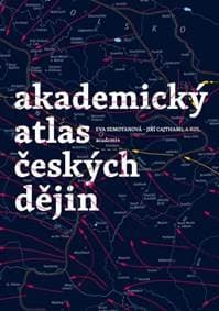 Akademický atlas českých dějin - 2.vydání - Semotanová Eva 1