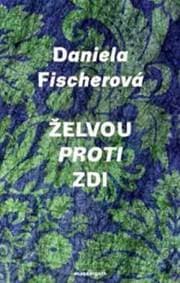 Želvou proti zdi - Daniela Fischerová