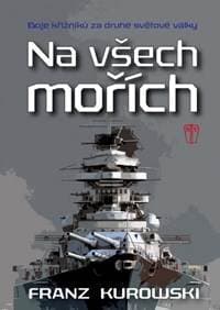 Na všech mořích - Franz Kurowski 1