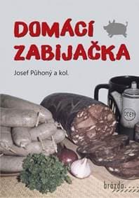 Domácí zabijačka - 3.vydání - Půhoný Josef