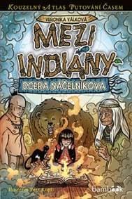 Mezi indiány - Dcera náčelníkova - Veronika Válková, Petr Kopl 1