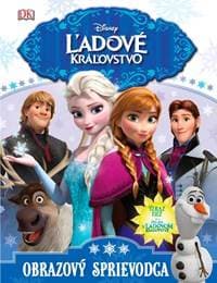 Ľadové kráľovstvo - Obrazový sprievodca - Kolektív autorov