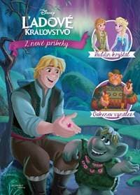 Ľadové kráľovstvo - 2 nové príbehy - Huldin kryštál, Oakenov vynález - kolektiv