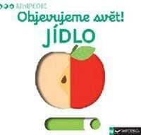 MiniPEDIE Objevujeme svět! Jídlo - autor neuvedený 1