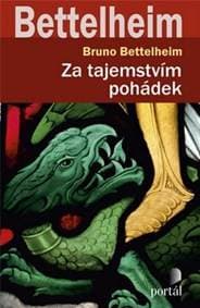 Za tajemstvím pohádek - Bruno Bettelheim 1