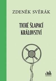 Tiché šlapací království - Zdeněk Svěrák 1