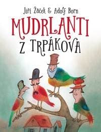 Mudrlanti z Trpákova - Jiří Žáček 1