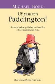 Už zasa ten Paddington (Medvedík Paddington 5) - Michael Bond 1