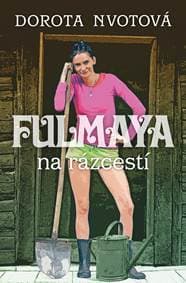 Fulmaya na rázcestí - Dorota Nvotová 1