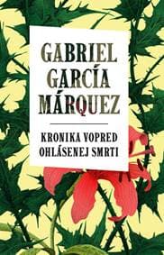 Kronika vopred ohlásenej smrti - Gabriel García Márquez 1