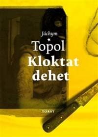Kloktat dehet - Jáchym Topol 1