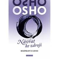 Návrat ke zdroji - Osho 1