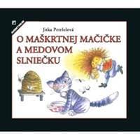 O maškrtnej mačičke a medovom slniečku - Jitka Petrželová