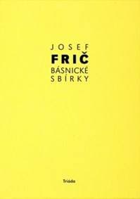 Básnické sbírky - Josef Frič 1