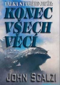Válka starého muže Konec všech věcí - John Scalzi 1