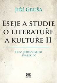 Eseje a studie o literatuře a kultuře II - Gruša Jiří 1