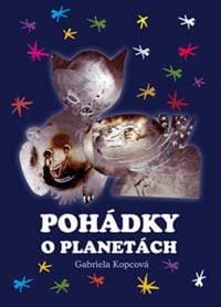 Pohádky o planetách - Gabriela Kopcová 1