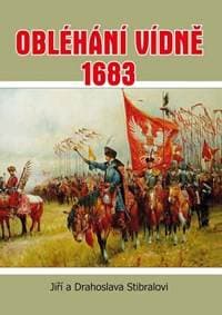 Obléhání Vídně 1683 - Stibralovi Jiří a Drahoslava 1