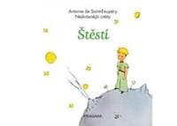 Štěstí - Nejkrásnější citáty - 2.vydání - Saint-Exupéry Antoine de