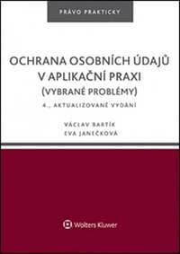 Ochrana osobních údajů v aplikační praxi - Václav Bartík, Eva Janečková