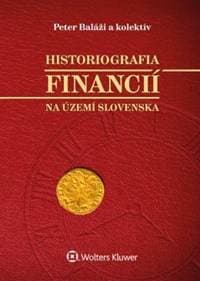 Historiografia financií na území Slovenska - Peter Baláži, kolektív 1