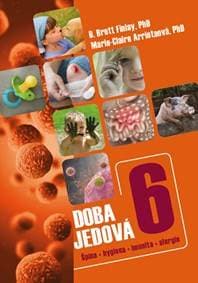 Doba jedová 6 - Špína, hygiena, imunita, alergie - Finlay, Marie-Claire Arrietaová B.Brett