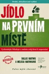 Jídlo na prvním místě - Dallas Hartwig, Melissa Hartwigová 1