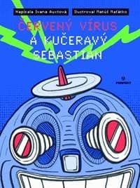 Červený vírus a kučeravý Sebastián - Auxtová Ivana 1