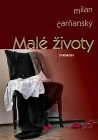 Malé životy - Čarňanský Milan 1