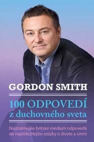 100 odpovedí z duchovného sveta - Gordon Smith 1