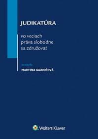 Judikatúra vo veciach práva slobodne sa združovať - Martina Gajdošová 1
