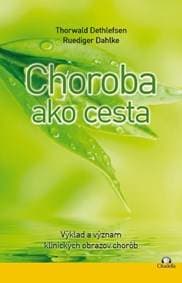 Choroba ako cesta - Thorwald Dethlefsen, Ruediger Dahlke 1