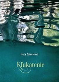Kľukatenie - Zaťovičová Iveta