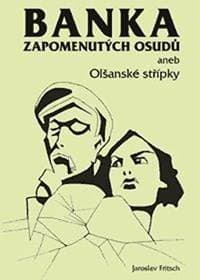 Banka zapomenutých osudů aneb Olšanské střípky - Fritsch Jaroslav