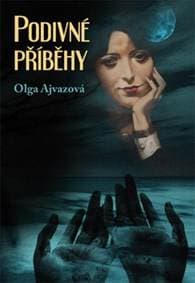 Podivné příběhy - Olga Ajvazová 1