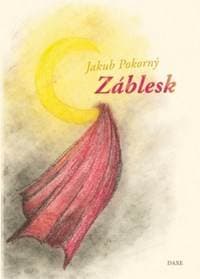Záblesk - Jakub Pokorný 1