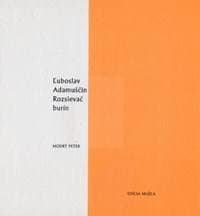 Rozsievač burín - Ľuboslav Adamuščin