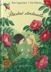 Šťastné stretnutie - Lagercrantz, Eva Eriksson Rose