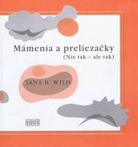 Mámenia a preliezačky - Jana Bžochová-Wild