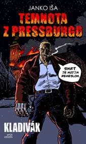 Temnota z Pressburgu - Kladivák - Iša Janko