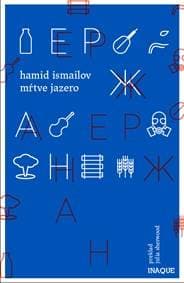 Mŕtve jazero - Hamid Ismailov 1