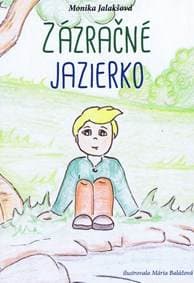 Zázračné jazierko - Jalakšová Monika 1