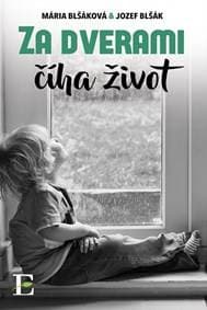 Za dverami číha život - Blšáková Mária