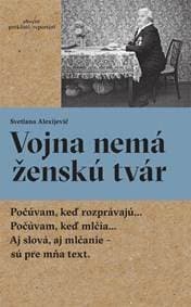 Vojna nemá ženskú tvár (brožovaná) - Svetlana Alexijevič