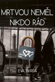 Mrtvou neměl nikdo rád - Eva Tvrdá 1