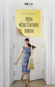 Kniha môjho šťastného domova - Lucia Haquel 1