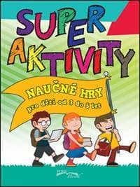 Superaktivity - Náučné hry pro děti 3-5 let - autor neuvedený