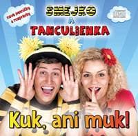 Smejko a Tanculienka: Kuk, ani muk! CD - Kolektív autorov