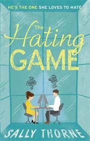 The Hating Game - Sally Thorne, Piatkus Books 1