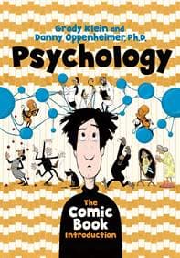 Psychology: The Comic Boo - Danny Oppenheimer, Grady Klein, W. W. Norton & Company